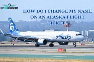 How Do I Change My Name on an Alaska Flight Ticket?